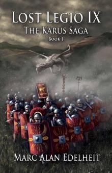 Lost Legio IX: The Karus Saga