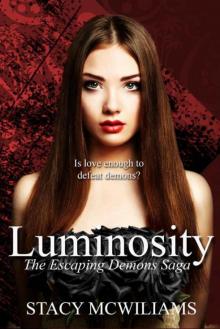 Luminosity (Escaping Demons Saga Book 1)