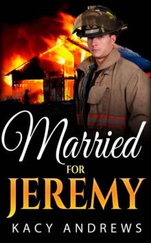 Married For Jeremy (Under Fire Book 1)