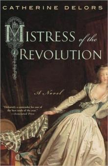 Mistress of the Revolution: A Novel