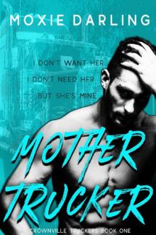 Mother Trucker (Crownville Truckers Book 1)