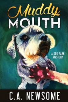 Muddy Mouth: A Dog Park Mystery