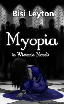 Myopia (Young Adult Zombie Paranormal Romance) (Wisteria Series)