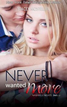 Never Wanted More (Nashville Nights #0.5)