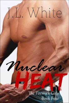 Nuclear Heat (Firework Girls Book 4)