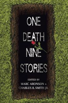 One Death, Nine Stories