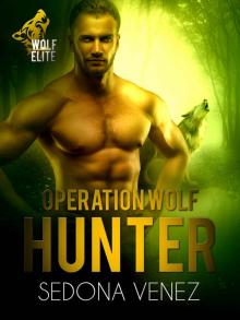 Operation Wolf: Hunter ~ Sedona Venez