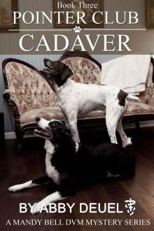 Pointer Club Cadaver (Mandy Bell DVM Series Book 3)