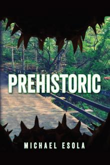 Prehistoric: (A Prehistoric Thriller) (Bick Downs Book 1)