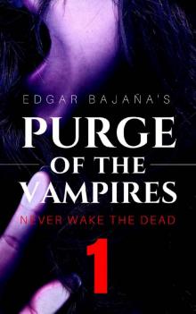 Purge of the Vampires (Book 1): Never Wake the Dead