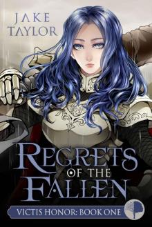 Regrets of The Fallen (Victis Honor Book 1)