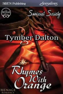 Rhymes with Orange [Suncoast Society] (Siren Publishing Sensations)