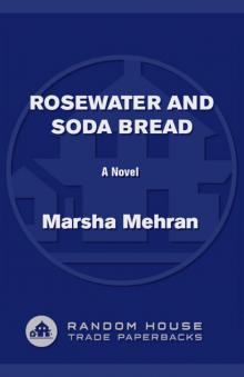 Rosewater and Soda Bread