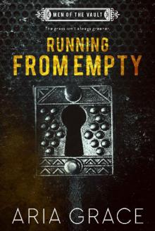 Running From Empty (Men of the Vault Book 3)