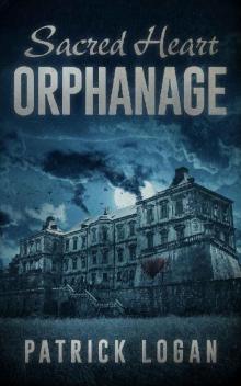 Sacred Heart Orphanage (The Haunted Book 5)