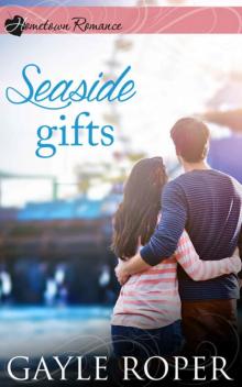 Seaside Gifts: a Seaside romance (Hometown Romance)