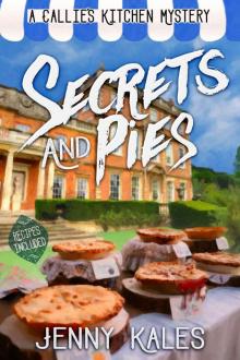 Secrets and Pies (A Callie's Kitchen Cozy Mystery Book 3)