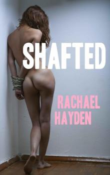 SHAFTED: an erotic thriller