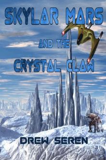 Skylar Mars and the Crystal Claw