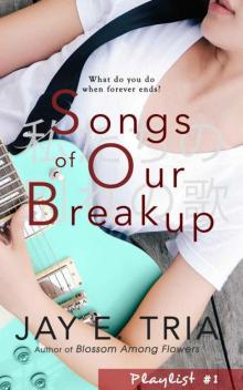 Songs of Our Breakup (Playlist Book 1)