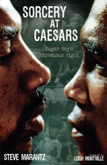 Sorcery at Caesars: Sugar Ray's Marvelous Fight