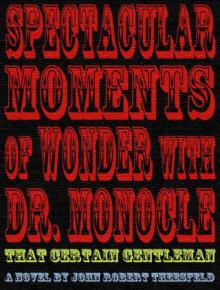 Spectacular Moments of Wonder with Dr. Monocle: That Certain Gentleman