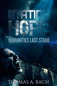 Station Hope (Book 1): Humanities Last Stand