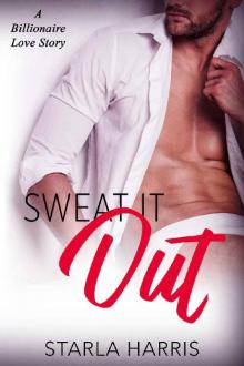 Sweat It Out: A Billionaire Love Story