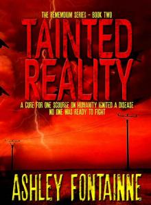 Tainted Reality (The Rememdium Series Book 2)