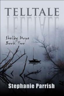 Telltale (Shelby Hope Book Two) (Shelby Hope Novels 2)