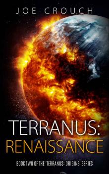 Terranus: Renaissance: Book two of the 'Terranus: Origins' series.