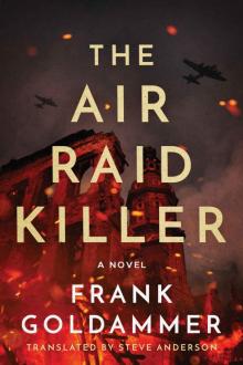 The Air Raid Killer (Max Heller, Dresden Detective Book 1)