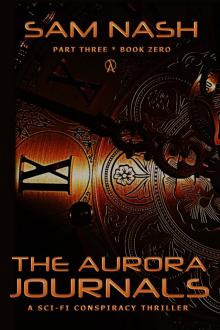 The Aurora Journals Part Three