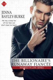 The Billionaire's Runaway Fiancé (Invested in Love)