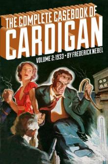 The Complete Casebook of Cardigan, Volume 2: 1933