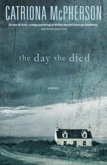 The Day She Died: A Novel