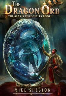 The Dragon Orb (The Alaris Chronicles Book 1)