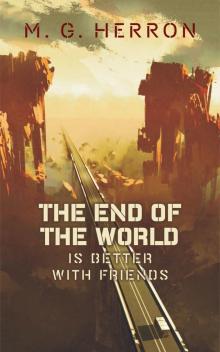 The End of the World Is Better with Friends