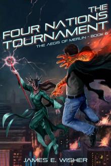 The Four Nations Tournament: The Aegis of Merlin Book 6