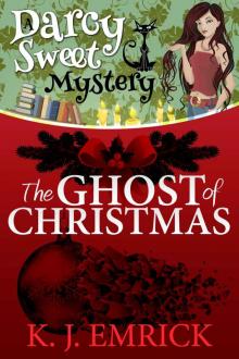 The Ghost of Christmas (A Darcy Sweet Cozy Mystery #4)