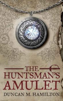 The Huntsman's Amulet (Society of the Sword Volume 2)