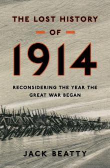 The Lost History of 1914