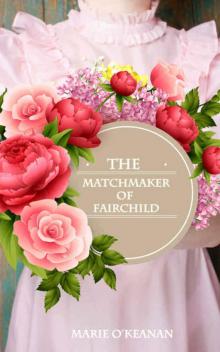 The Matchmaker of Fairfield: (Clean Historical Western Romance)