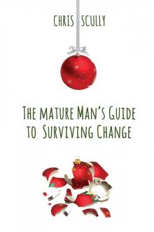 The Mature Man's Guide to Surviving Change