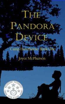 The Pandora Device (Camp Hawthorne Book 1)