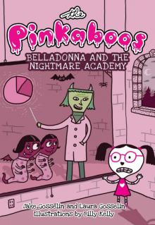 The Pinkaboos: Belladonna and the Nightmare Academy