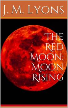 The Red Moon: Moon Rising