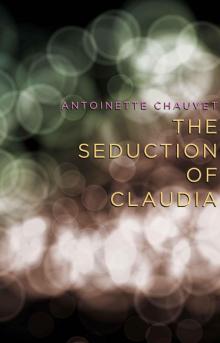 The Seduction Of Claudia