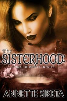 The Sisterhood:: Curse of Abbot Hewitt