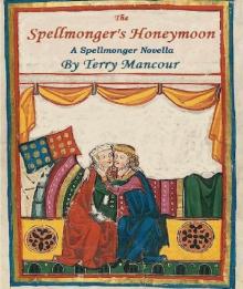 The Spellmonger's Honeymoon: A Spellmonger Novella (The Spellmonger Series)